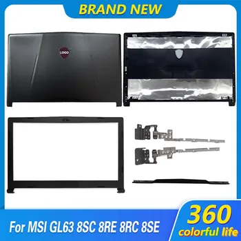 Нов LCD дисплей на Задната част на кутията на Предната Рамка Задни Калъф Екран За MSI GL63-8RC GL63-8RD GL63-8RE 8SC 8SD 8SE Панти за лаптоп Hingecover 15,6 